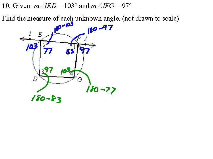 10. Given: mÐIED = 103° and mÐJFG = 97° Find the measure of each 10. Given: mÐIED = 103° and mÐJFG = 97° Find the measure of each