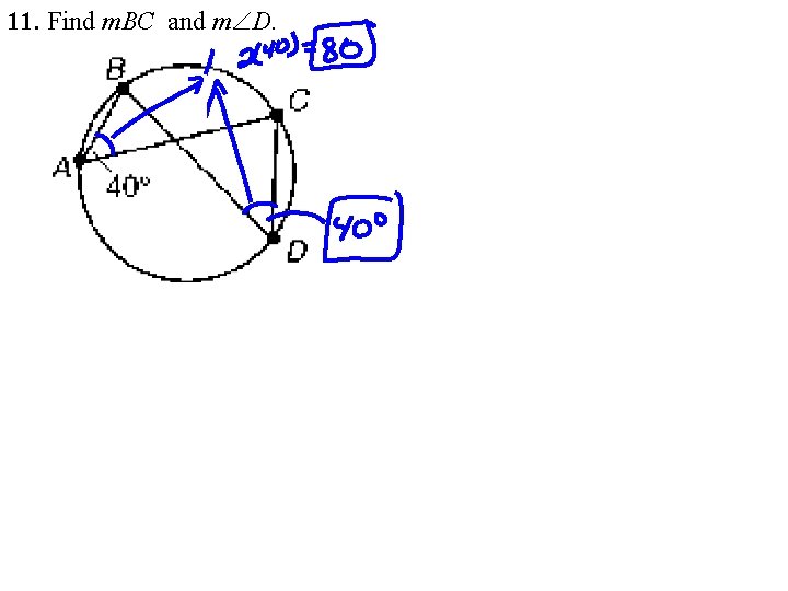 11. Find m. BC and mÐD. 11. Find m. BC and mÐD.
