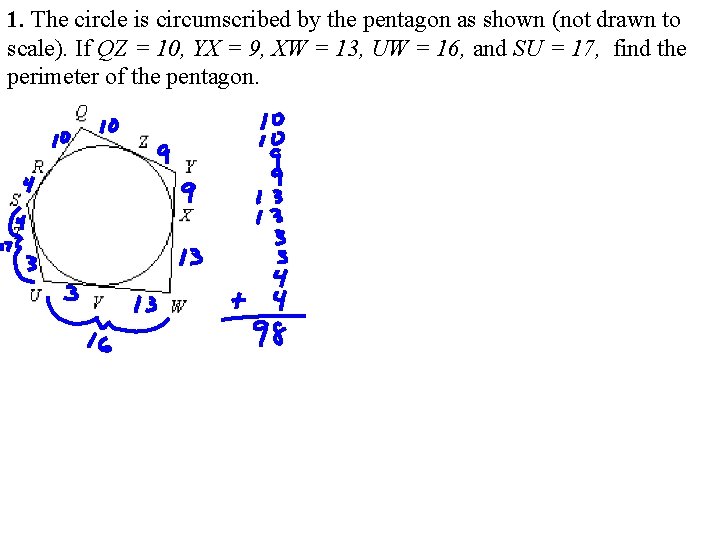 1. The circle is circumscribed by the pentagon as shown (not drawn to scale). 1. The circle is circumscribed by the pentagon as shown (not drawn to scale).