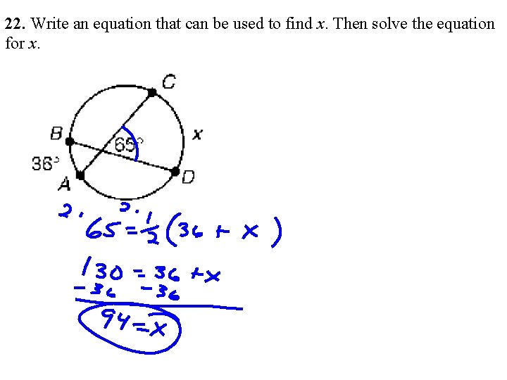 22. Write an equation that can be used to find x. Then solve the 22. Write an equation that can be used to find x. Then solve the