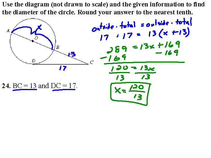 Use the diagram (not drawn to scale) and the given information to find the Use the diagram (not drawn to scale) and the given information to find the