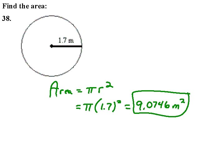Find the area: 38. Find the area: 38.