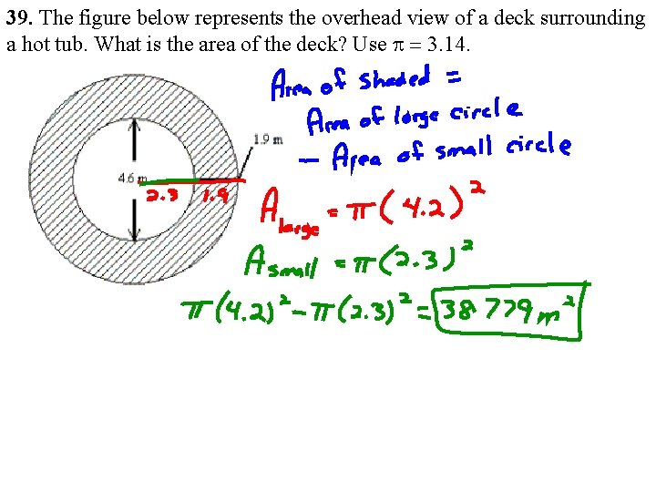 39. The figure below represents the overhead view of a deck surrounding a hot 39. The figure below represents the overhead view of a deck surrounding a hot