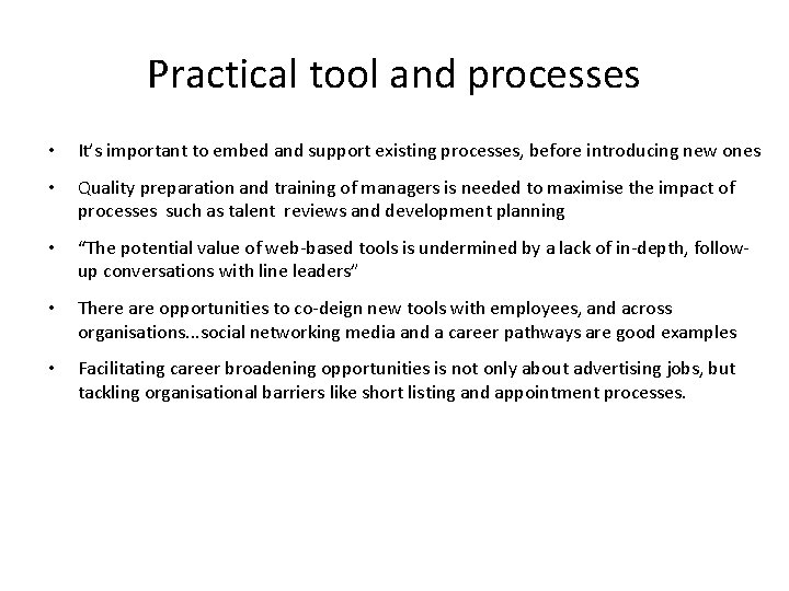 Practical tool and processes • It’s important to embed and support existing processes, before Practical tool and processes • It’s important to embed and support existing processes, before