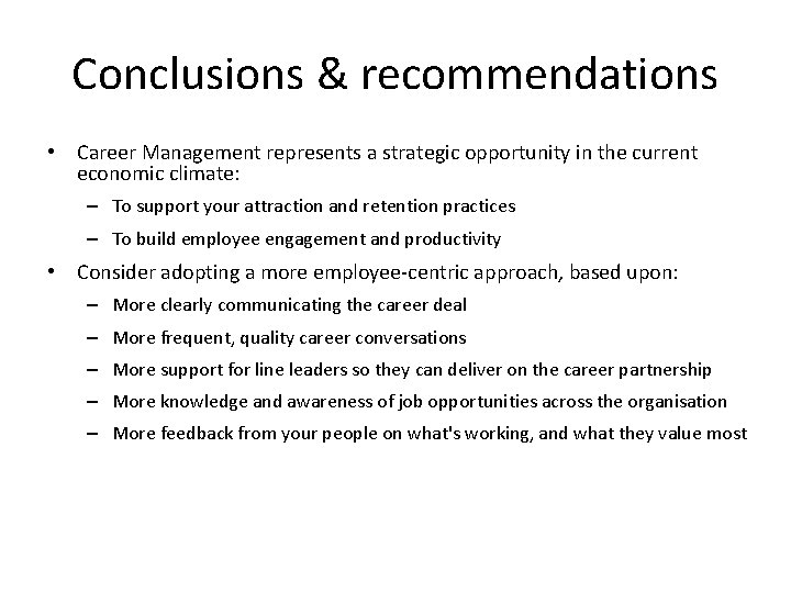 Conclusions & recommendations • Career Management represents a strategic opportunity in the current economic Conclusions & recommendations • Career Management represents a strategic opportunity in the current economic