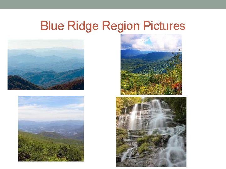 Blue Ridge Region Pictures 
