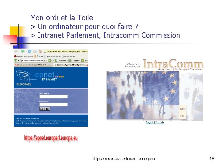 Mon ordi et la Toile > Un ordinateur pour quoi faire ? > Intranet