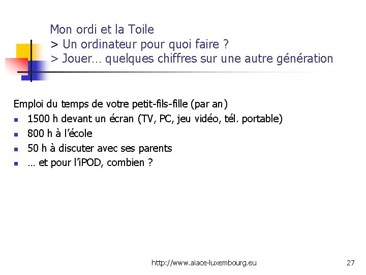 Mon ordi et la Toile > Un ordinateur pour quoi faire ? > Jouer…