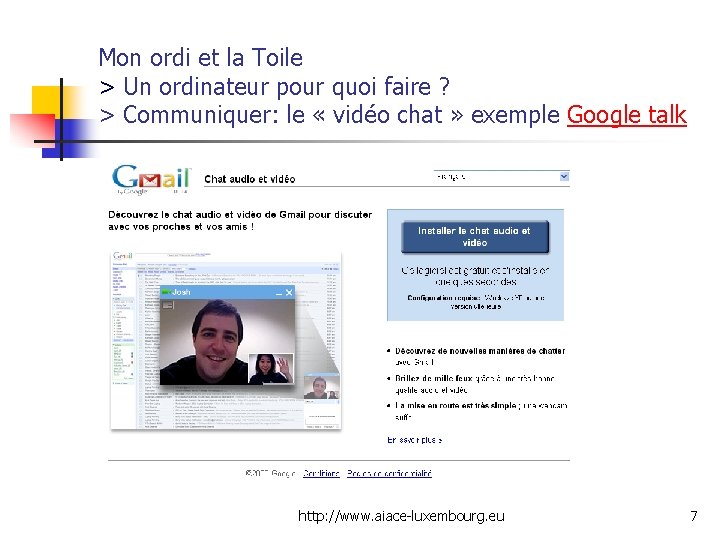 Mon ordi et la Toile > Un ordinateur pour quoi faire ? > Communiquer: