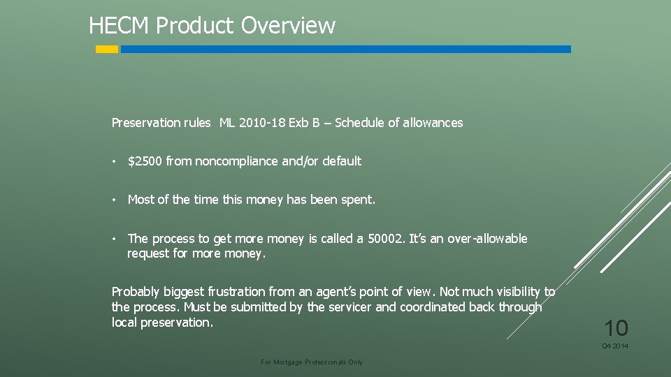HECM Product Overview Preservation rules ML 2010 -18 Exb B – Schedule of allowances
