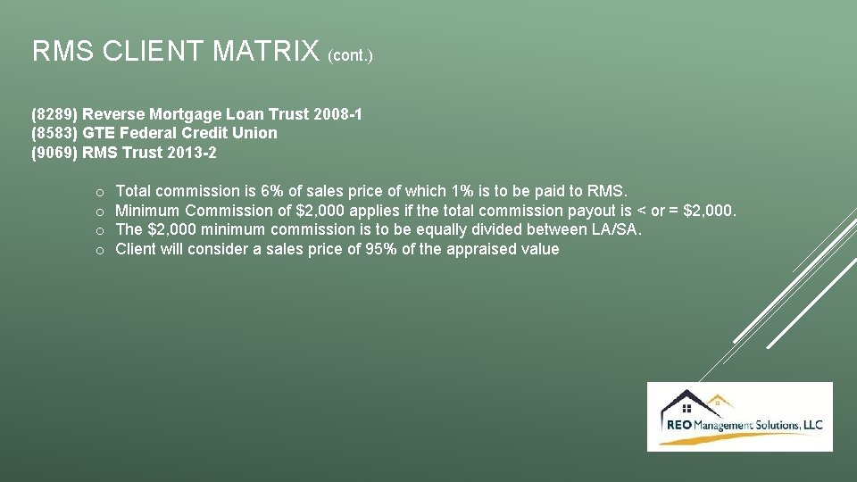 RMS CLIENT MATRIX (cont. ) (8289) Reverse Mortgage Loan Trust 2008 -1 (8583) GTE