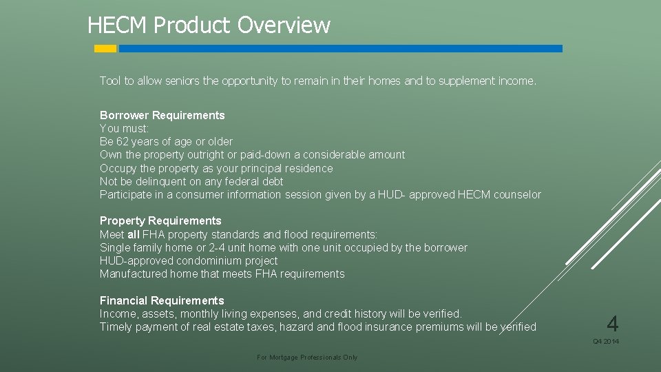HECM Product Overview Tool to allow seniors the opportunity to remain in their homes
