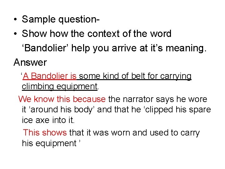 • Sample question • Show the context of the word ‘Bandolier’ help you • Sample question • Show the context of the word ‘Bandolier’ help you
