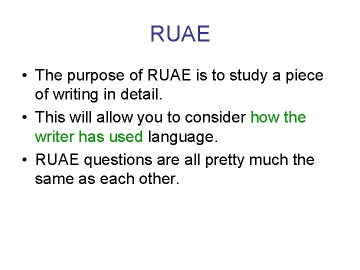RUAE • The purpose of RUAE is to study a piece of writing in RUAE • The purpose of RUAE is to study a piece of writing in