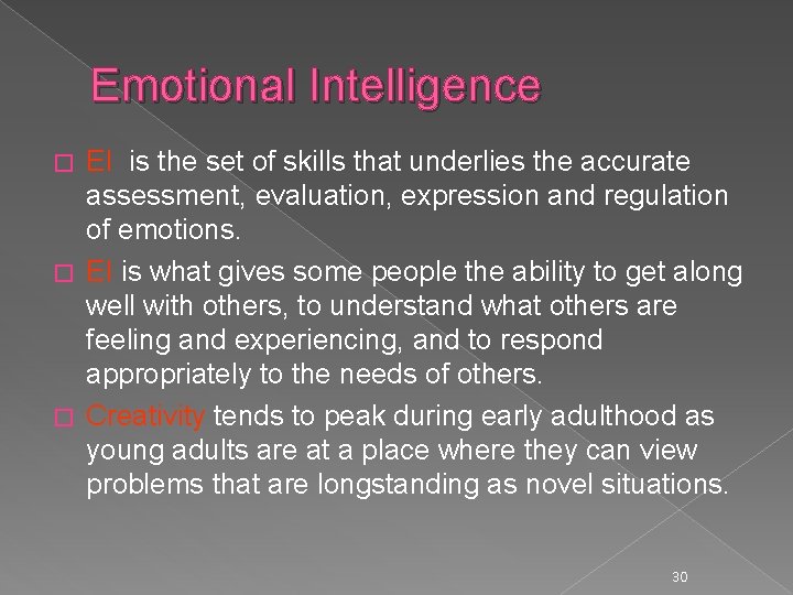 Emotional Intelligence EI is the set of skills that underlies the accurate assessment, evaluation,