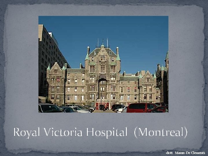 Royal Victoria Hospital (Montreal) dott. Mauro De Clementi 
