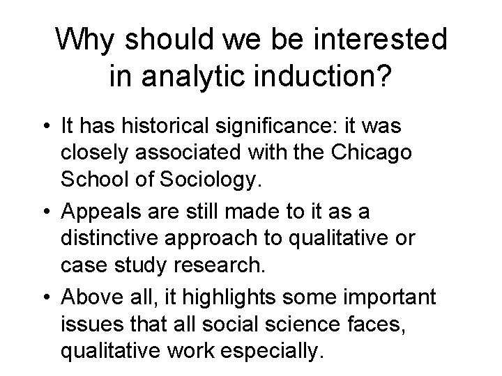Why should we be interested in analytic induction? • It has historical significance: it Why should we be interested in analytic induction? • It has historical significance: it