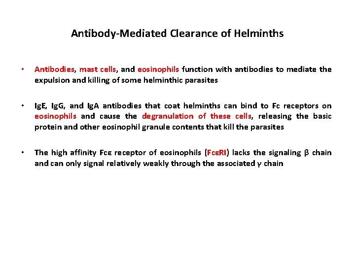 Antibody-Mediated Clearance of Helminths • Antibodies, mast cells, and eosinophils function with antibodies to