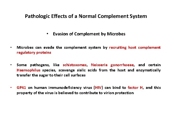 Pathologic Effects of a Normal Complement System • Evasion of Complement by Microbes •