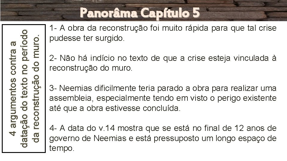 4 argumentos contra a datação do texto no período da reconstrução do muro. Panorâma 4 argumentos contra a datação do texto no período da reconstrução do muro. Panorâma