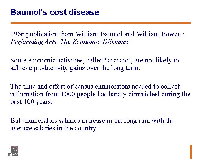 Baumol's cost disease 1966 publication from William Baumol and William Bowen : Performing Arts,