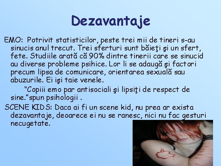 Dezavantaje EMO: Potrivit statisticilor, peste trei mii de tineri s-au sinucis anul trecut. Trei Dezavantaje EMO: Potrivit statisticilor, peste trei mii de tineri s-au sinucis anul trecut. Trei