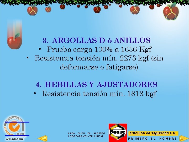 3. ARGOLLAS D ó ANILLOS • Prueba carga 100% a 1636 Kgf • Resistencia