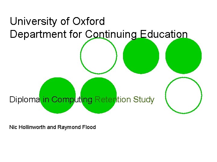 University of Oxford Department for Continuing Education Diploma in Computing Retention Study Nic Hollinworth