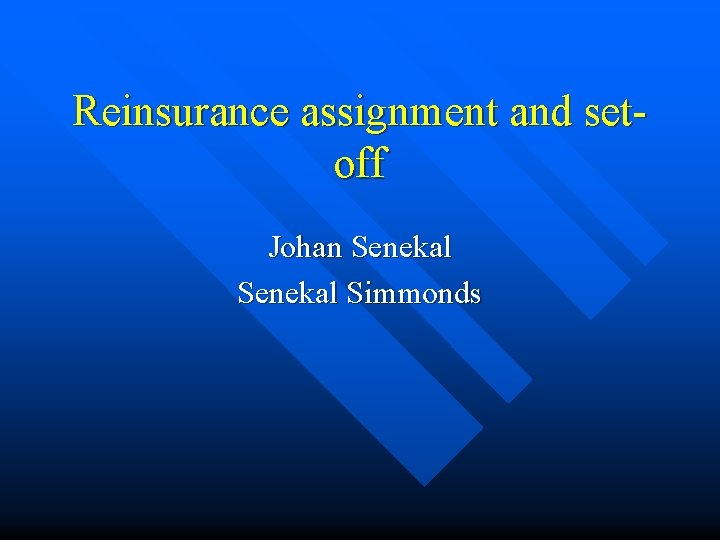 Reinsurance assignment and setoff Johan Senekal Simmonds 