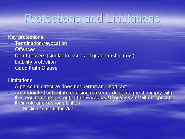 Protections and Limitations Key protections: § Termination/revocation § Offences § Court powers (similar to