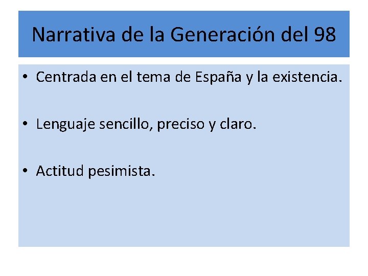 Narrativa de la Generación del 98 • Centrada en el tema de España y