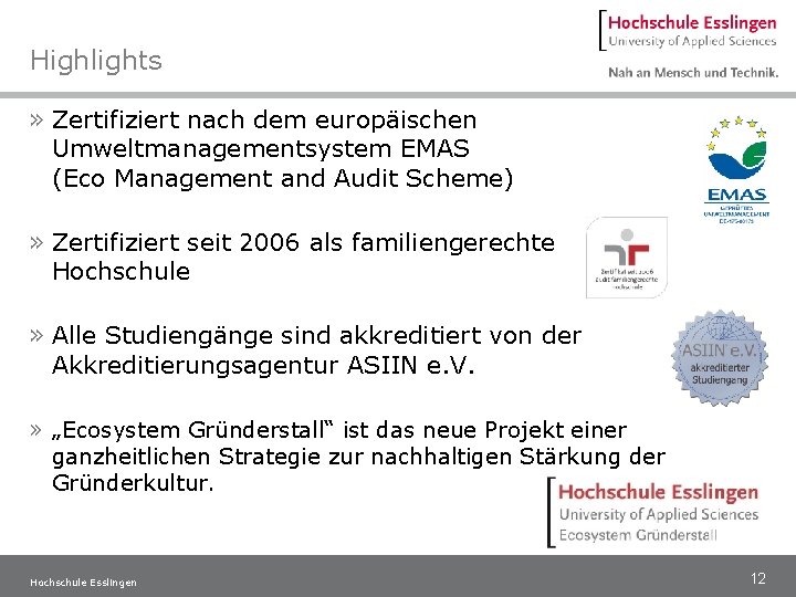 Highlights » Zertifiziert nach dem europäischen Umweltmanagementsystem EMAS (Eco Management and Audit Scheme) »