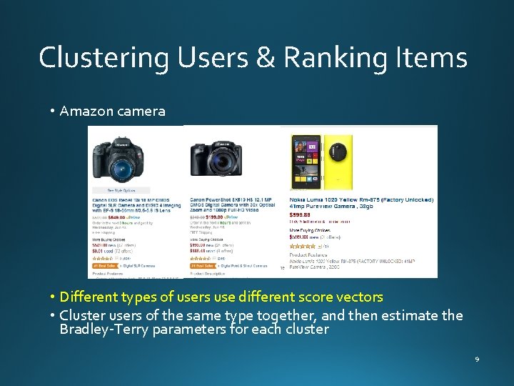 Clustering Users & Ranking Items • Amazon camera • Different types of users use