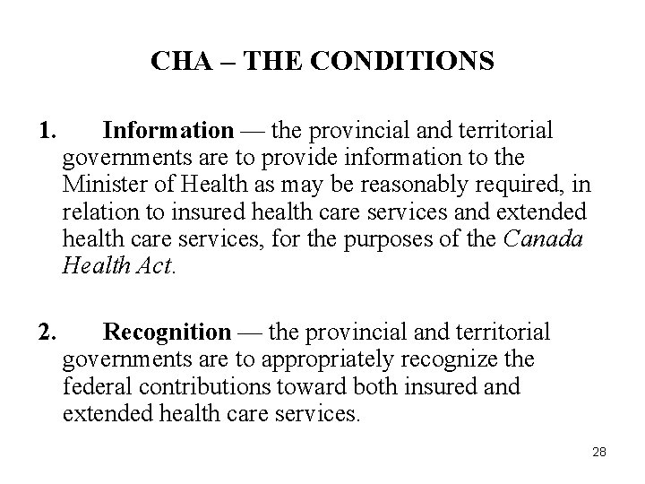 CHA – THE CONDITIONS 1. Information — the provincial and territorial governments are to CHA – THE CONDITIONS 1. Information — the provincial and territorial governments are to