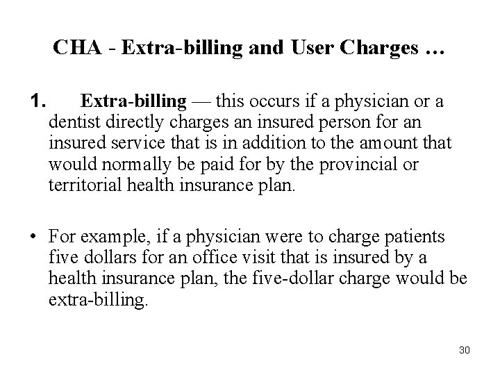 CHA - Extra-billing and User Charges … 1. Extra-billing — this occurs if a CHA - Extra-billing and User Charges … 1. Extra-billing — this occurs if a