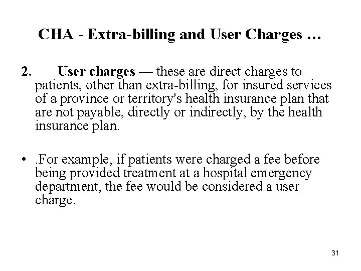 CHA - Extra-billing and User Charges … 2. User charges — these are direct CHA - Extra-billing and User Charges … 2. User charges — these are direct