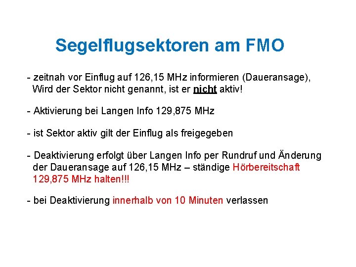 Segelflugsektoren am FMO - zeitnah vor Einflug auf 126, 15 MHz informieren (Daueransage), Wird