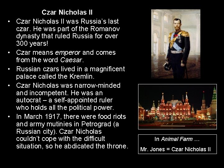  • • • Czar Nicholas II was Russia’s last czar. He was part