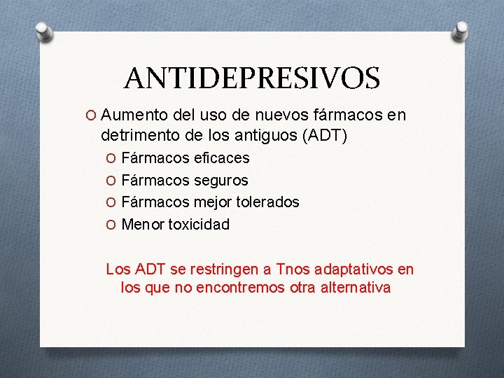 ANTIDEPRESIVOS O Aumento del uso de nuevos fármacos en detrimento de los antiguos (ADT)