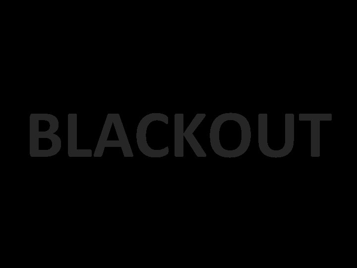 BLACKOUT 