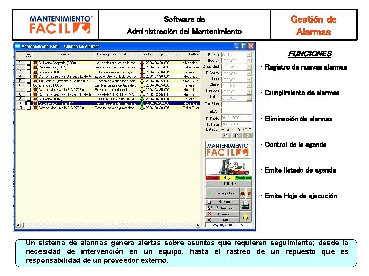 Software de Administración del Mantenimiento Gestión de Alarmas FUNCIONES • Registro de nuevas alarmas