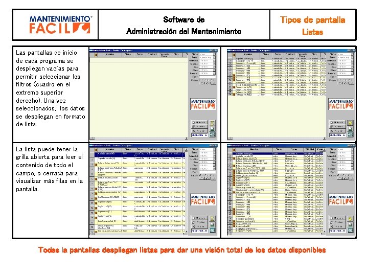 Software de Administración del Mantenimiento Tipos de pantalla Listas Las pantallas de inicio de