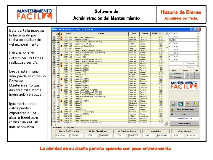 Software de Administración del Mantenimiento Historia de Bienes Actividades por Fecha Esta pantalla muestra