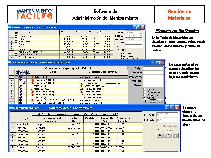 Software de Administración del Mantenimiento Gestión de Materiales Ejemplo de facilidades • En la