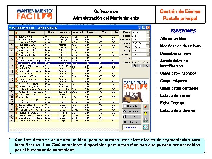 Software de Administración del Mantenimiento Gestión de Bienes Pantalla principal FUNCIONES • Alta de