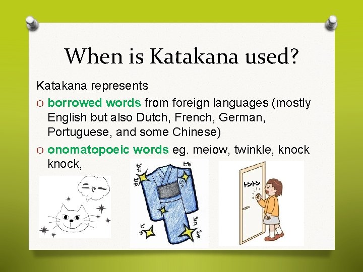 Kataga Examples Katakana Guidelines on how to create katakana words
