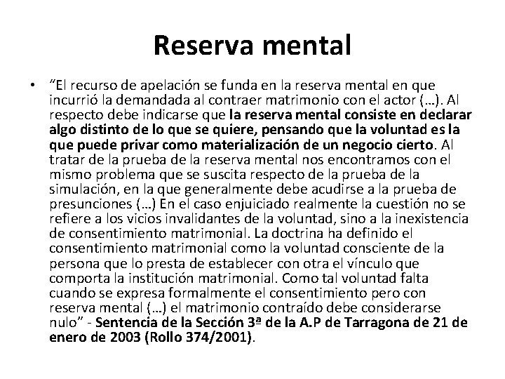 Reserva mental • “El recurso de apelación se funda en la reserva mental en