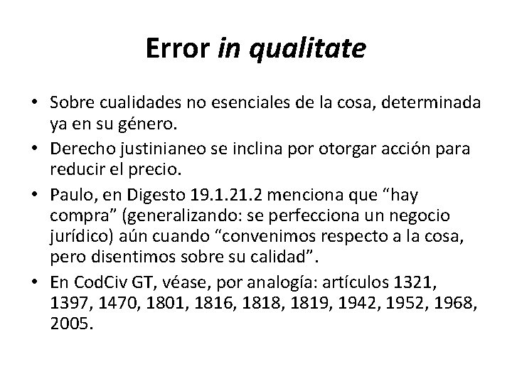 Error in qualitate • Sobre cualidades no esenciales de la cosa, determinada ya en