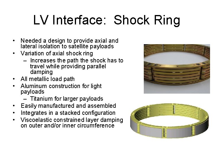 LV Interface: Shock Ring • Needed a design to provide axial and lateral isolation