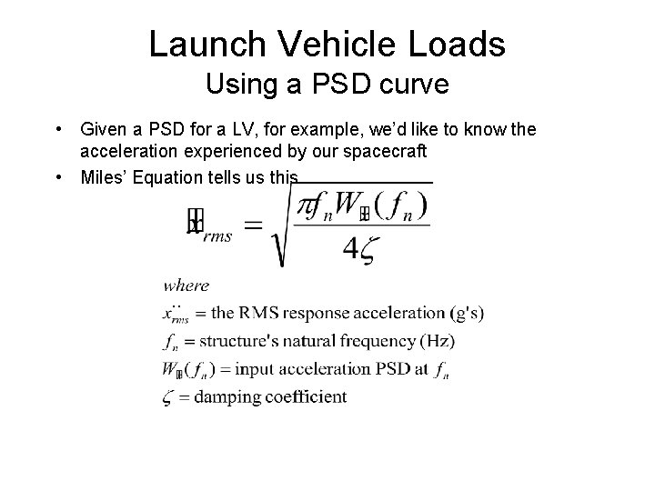 Launch Vehicle Loads Using a PSD curve • Given a PSD for a LV,